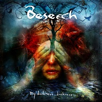 Beseech – My Darkness, Darkness